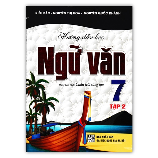 Sách - Hướng Dẫn Học Ngữ Văn Lớp 7 - Tập 2 (Dùng Kèm SGK Chân Trời Sáng Tạo)