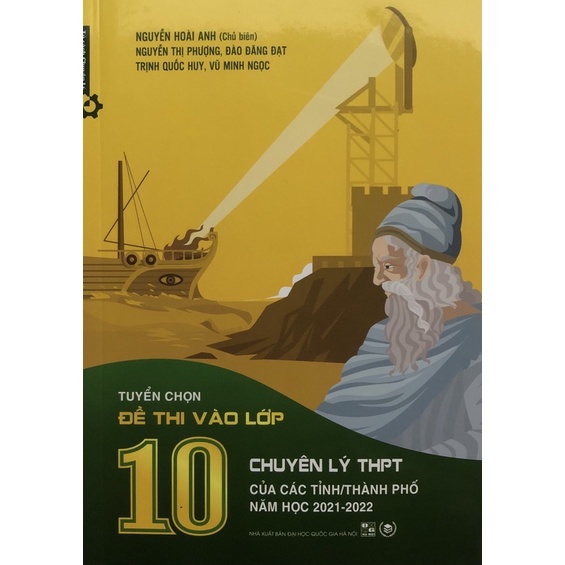 Sách - Tuyển chọn Đề thi vào lớp 10 chuyên Lý THPT của các tỉnh/thành phố năm học 2021 - 2022