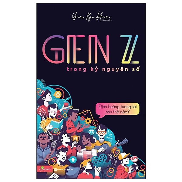 Sách Genz Trong Kỷ Nguyên Số - Định Hướng Tương Lai Như Thế Nào?