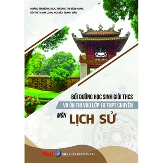Sách - Bồi Dưỡng Học Sinh Giỏi THCS Và Ôn Luyện Thi Vào Lớp 10 THPT Chuyên Môn Lịch Sử - EDU