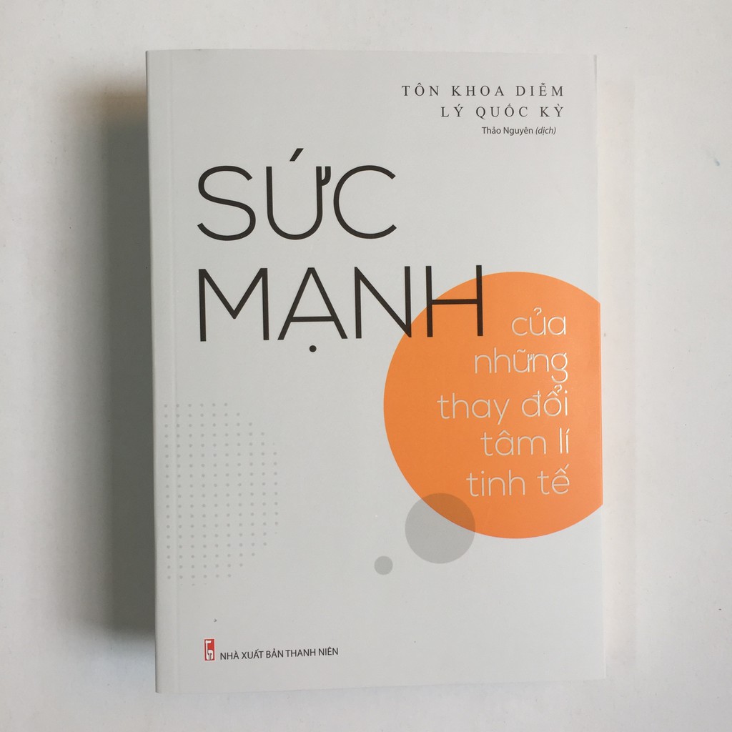 Sách - Sức Mạnh Của Những Thay Đổi Tâm Lý Tinh Tế