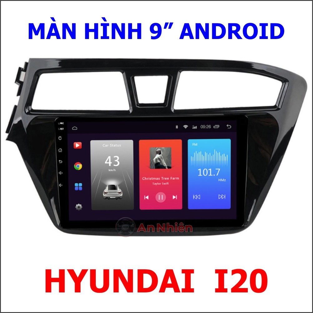 Màn Hình Android 9 inch Cho HYUNDAI  I20 2014-2020 - Đầu DVD Chạy Android Kèm Mặt Dưỡng Giắc Zin Huyndai I20