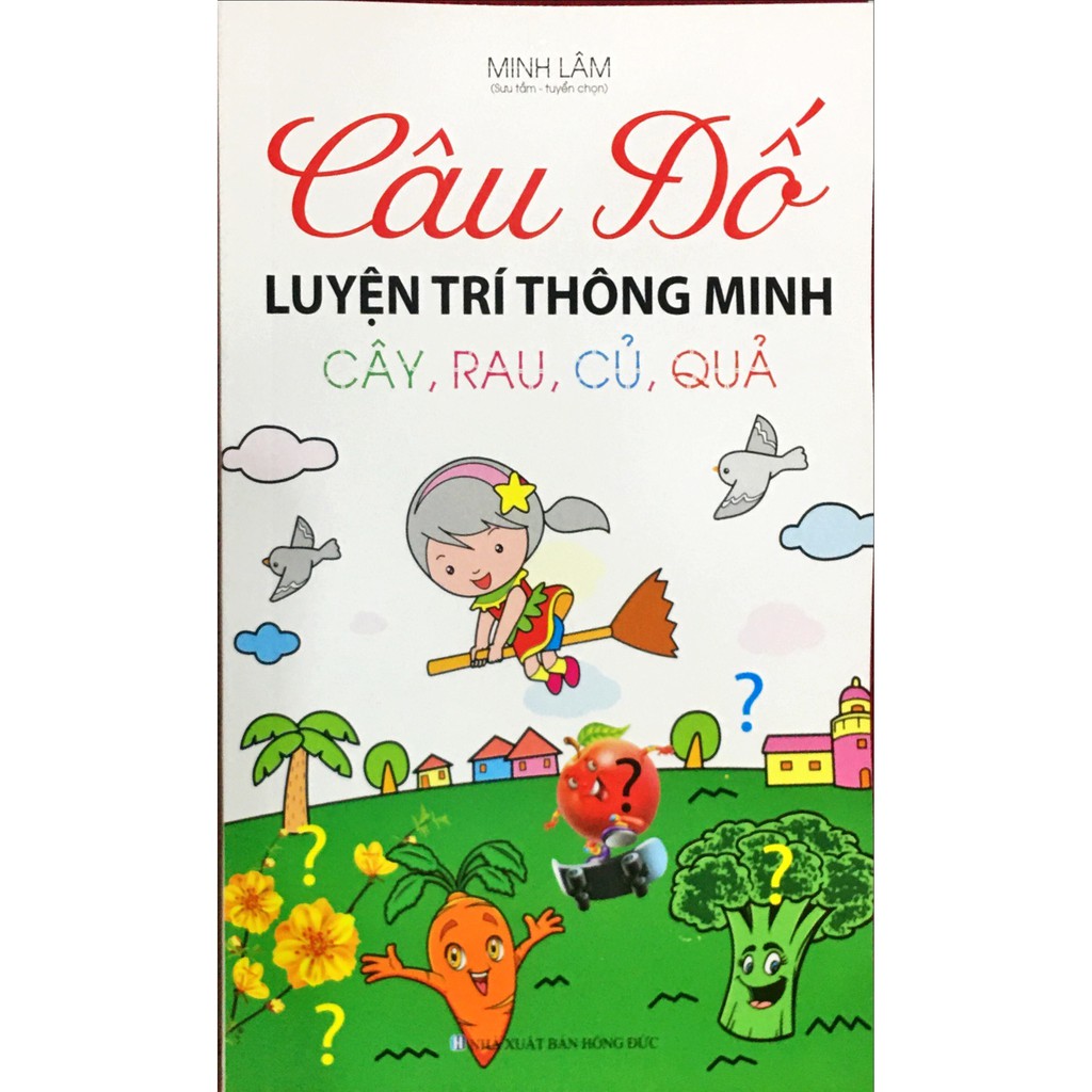 Sách - Câu Đố Luyện Trí Thông Minh: Cây, Rau, Củ,Quả