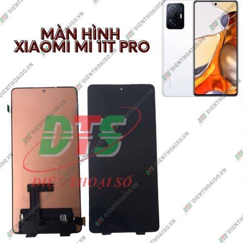 Màn hình xiaomi mi 11t 5g và mi 11t pro 5g