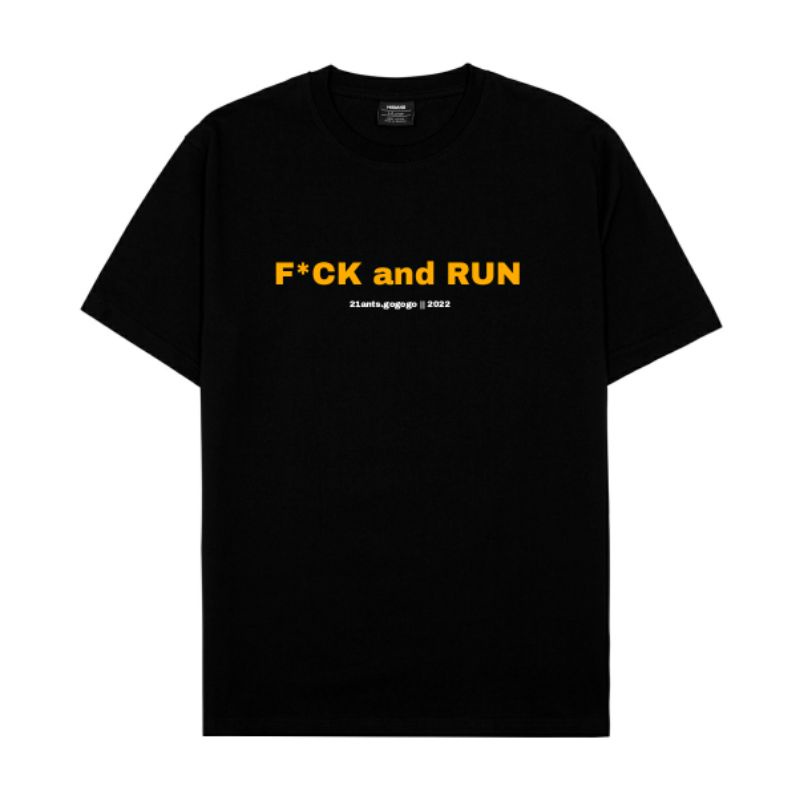 ÁO THUN IN CHỮ || QUOTES TEE FUCK AND GO by 21ants BASIC ĐƠN GIẢN SLOGAN TSHIRT OVERSIZE FORM RỘNG UNISEX