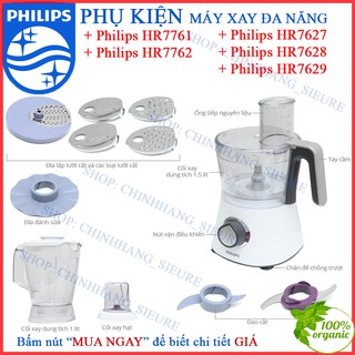 [PHỤ KIỆN] Máy xay đa năng Philips HR7761 HR7627 HR7628 HR7629 HR7762 750W - Hàng chính hãng