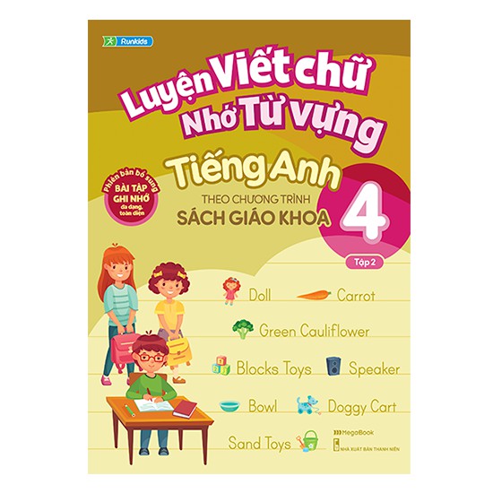 Sách Luyện viết chữ nhớ từ vựng tiếng Anh theo chương trình Sách giáo khoa Lớp 4 (Tập 2)