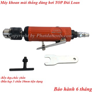 Máy khoan-mài thằng dùng khí nén TOP-Made in Taiwan-Đầu kẹp 3 chấu 10mm tiện dụng