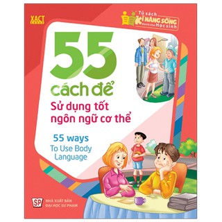 Sách: Tủ Sách Kĩ Năng Sống Dành Cho Học Sinh - 55 Cách Để Sử Dụng Tốt Ngôn Ngữ Cơ Thể
