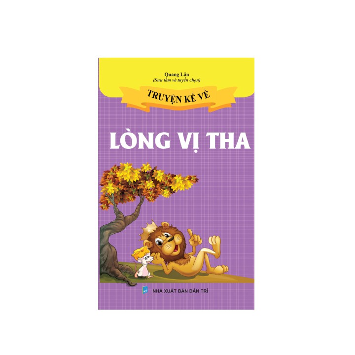 Sách thiếu nhi - Truyện kể về lòng vị tha