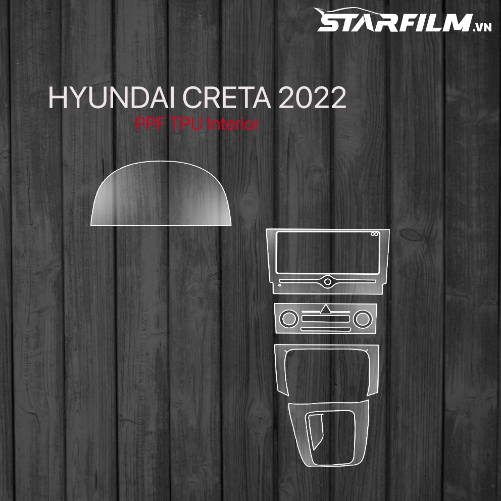 Hyundai Creta 2022 PPF TPU nội thất chống xước tự hồi phục STARFILM
