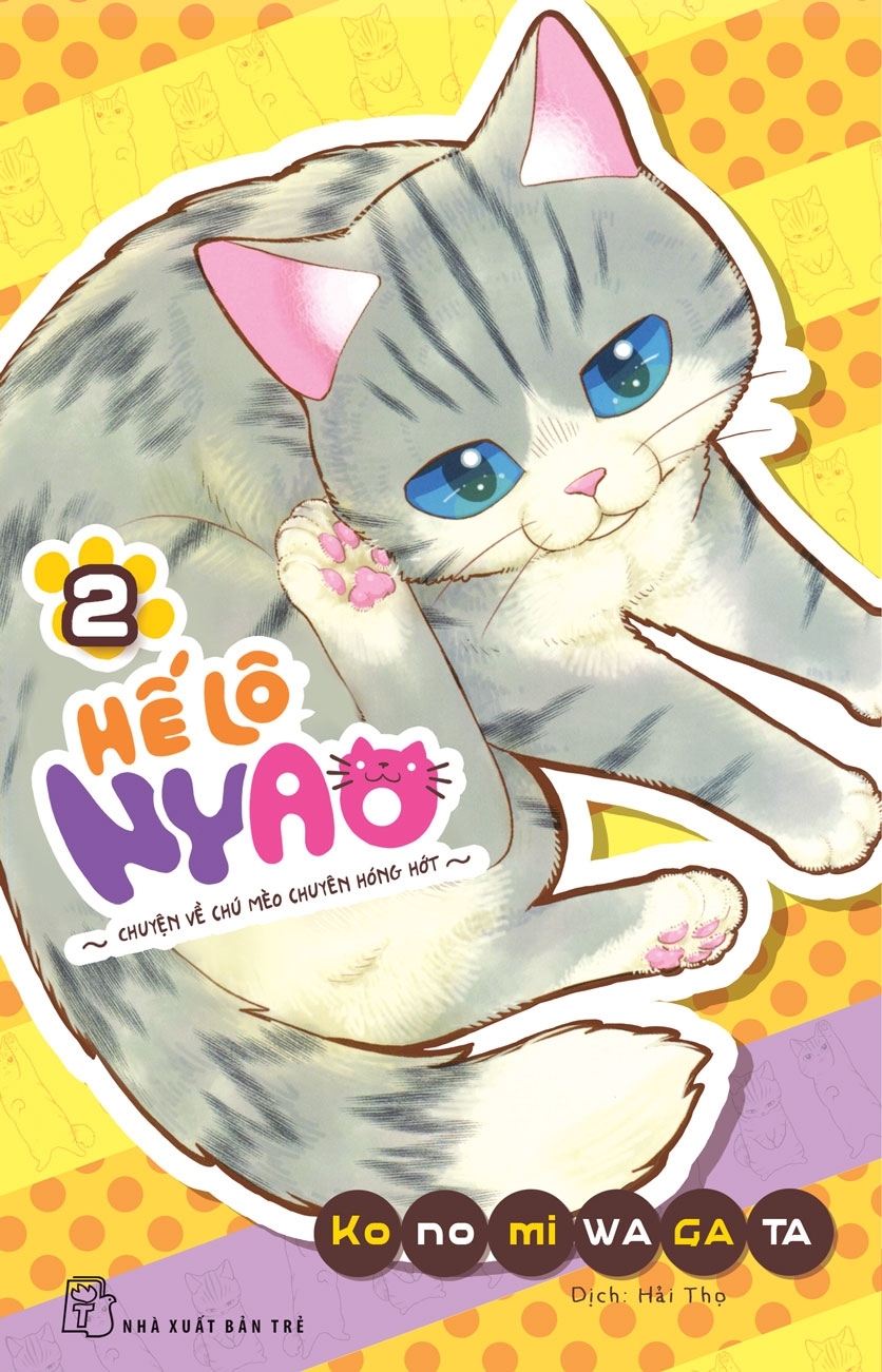 Sách Hế Lô Nyao - Chuyện Về Chú Mèo Chuyên Hóng Hớt - Tập 2