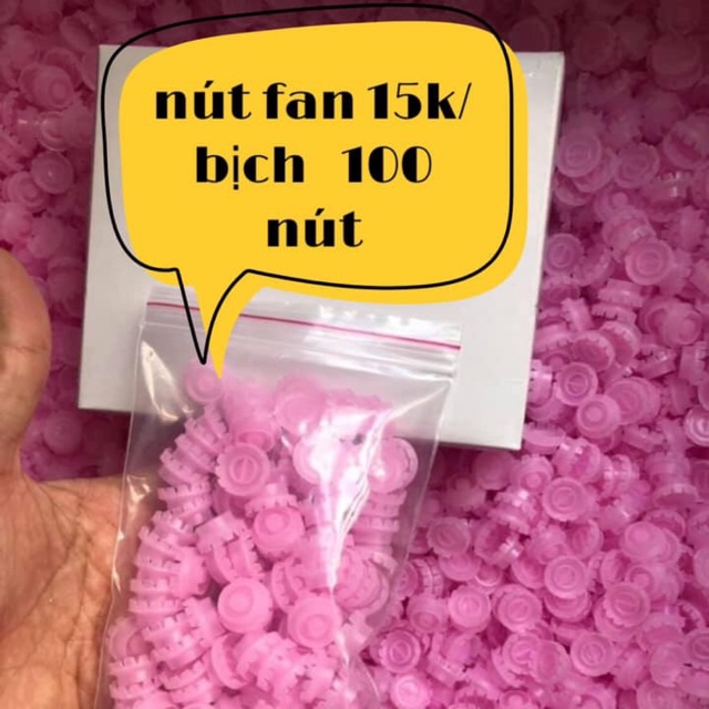 Nút fan 15k / bịch.  Hơn 100 nút