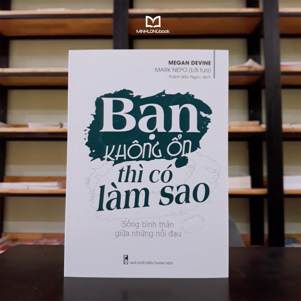 Sách: Bạn Không Ổn Thì Có Làm Sao