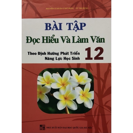 Sách - Bài tập Đọc Hiểu và Làm Văn theo định hướng phát triển năng lực học sinh 12