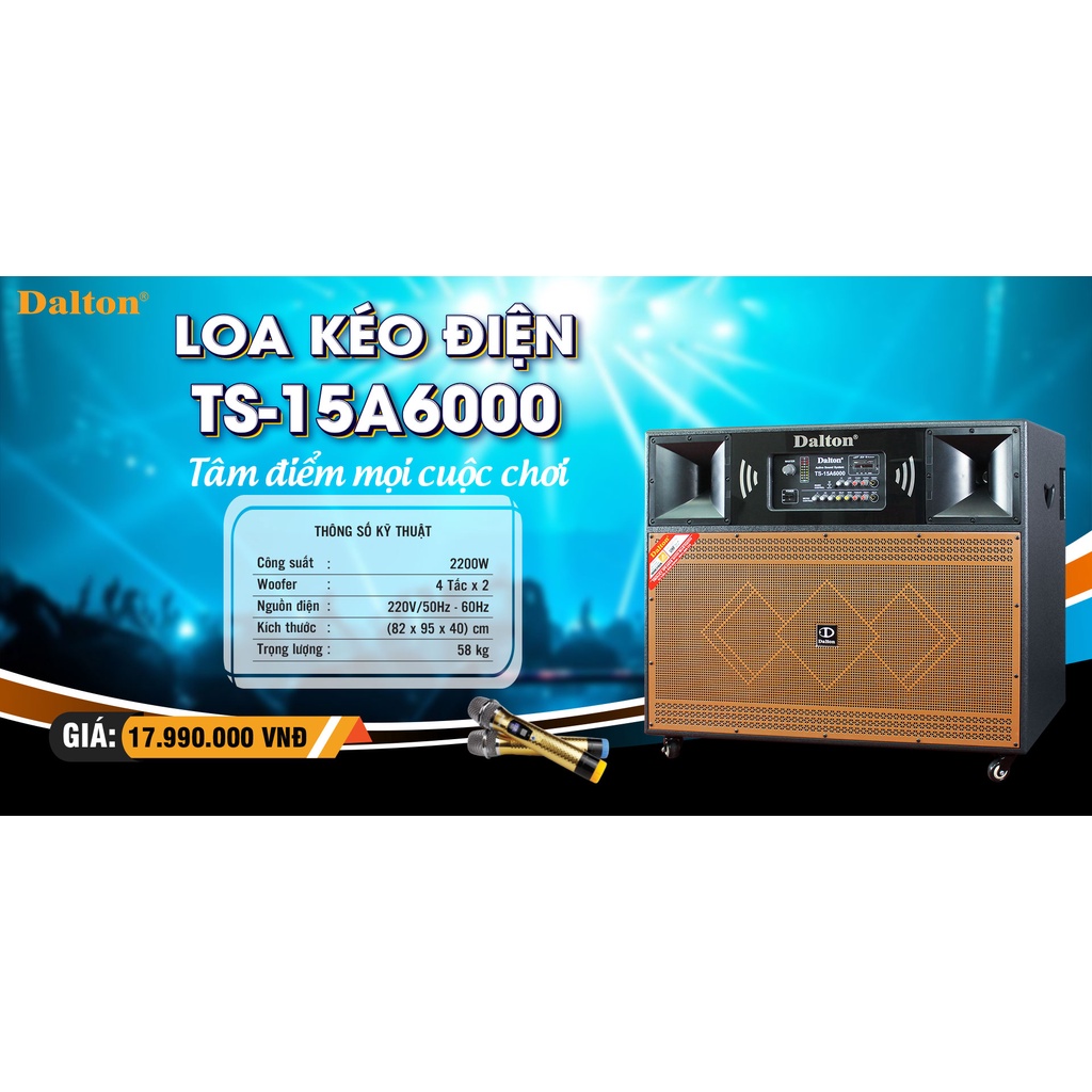 Loa kéo karaoke công suất cao, loa kẹo kéo karaoke Dalton TS-15A6000 công suất 2200W, Bass loa 15 inches x 2 BH 12 tháng