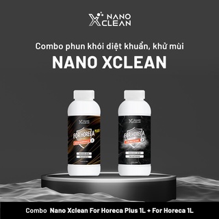 DUNG DỊCH NANO BẠC TẠO KHÓI NANO XCLEAN FOR HORECA PLUS 1L+ NANO XCLEAN FOR HORECA 1L-NANO BẠC KHỬ MÙI DIỆT KHUẨN AHTC
