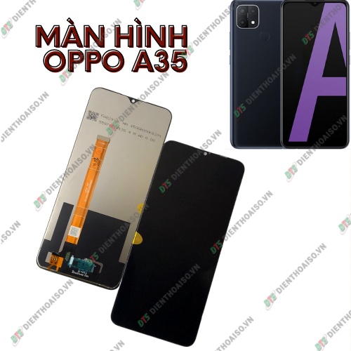 màn hình full bộ oppo a35