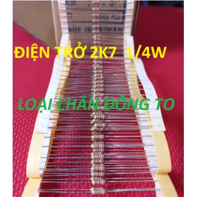 [100 CON] Điện Trở 2K7 1/4W 5% Loại Chân To Bằng Đồng