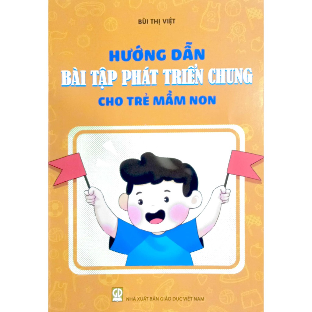 Sách - Hướng dẫn Bài tập Phát triển chung cho Trẻ Mầm Non