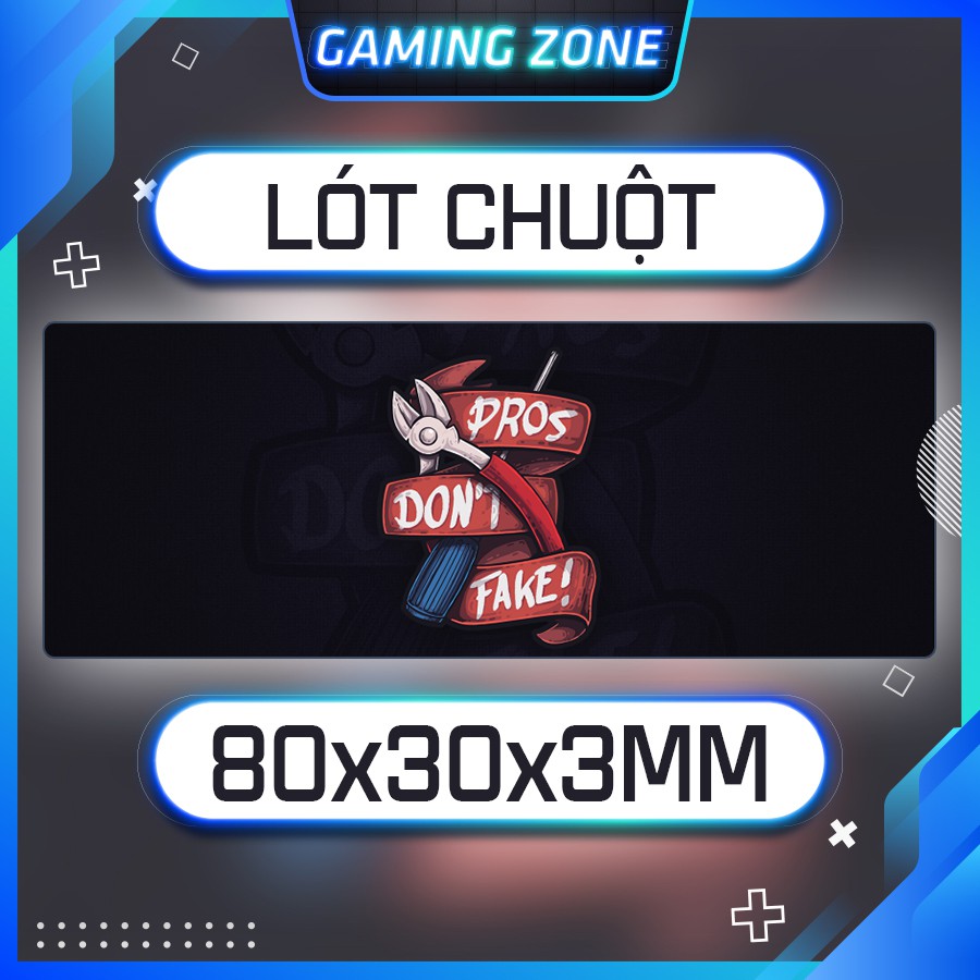 Lót chuột, bàn di chuột chơi game Pros Dont Fake CSGO chống trượt siêu bền siêu đẹp