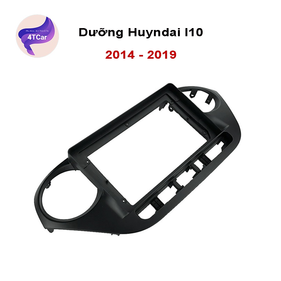 Mặt dưỡng Huyndai i10 2014-2019 (9 inch)