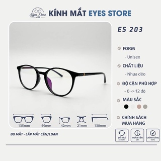 Gọng Kính Cận Nam Nữ Eyes Store 203 - Nhựa Dẻo