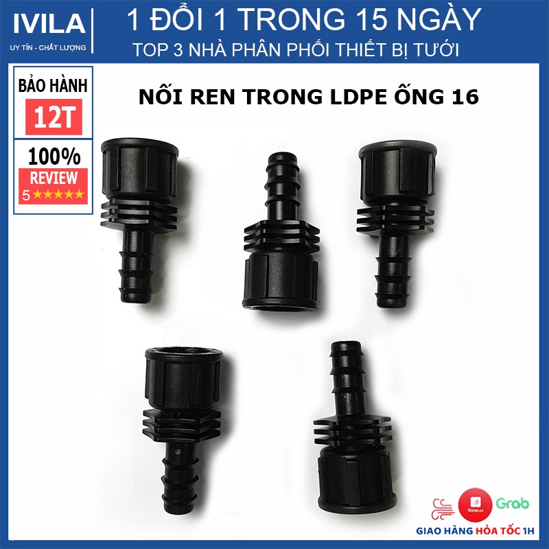 Nối ren trong LDPE 16 - Đầu nối ren trong 21 /27 ra ống LDPE16 - Tháo lắp dễ dàng - Bảo hành 12 tháng