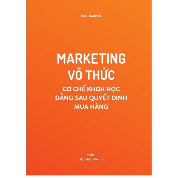 Sách - Marketing vô thức - Cơ chế khoa học đằng sau quyết định mua hàng | BigBuy360 - bigbuy360.vn