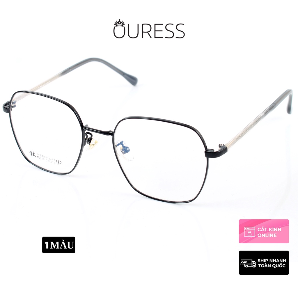 Gọng kính titanium 85010D thời trang cao cấp nam nữ siêu nhẹ siêu bền OURESS