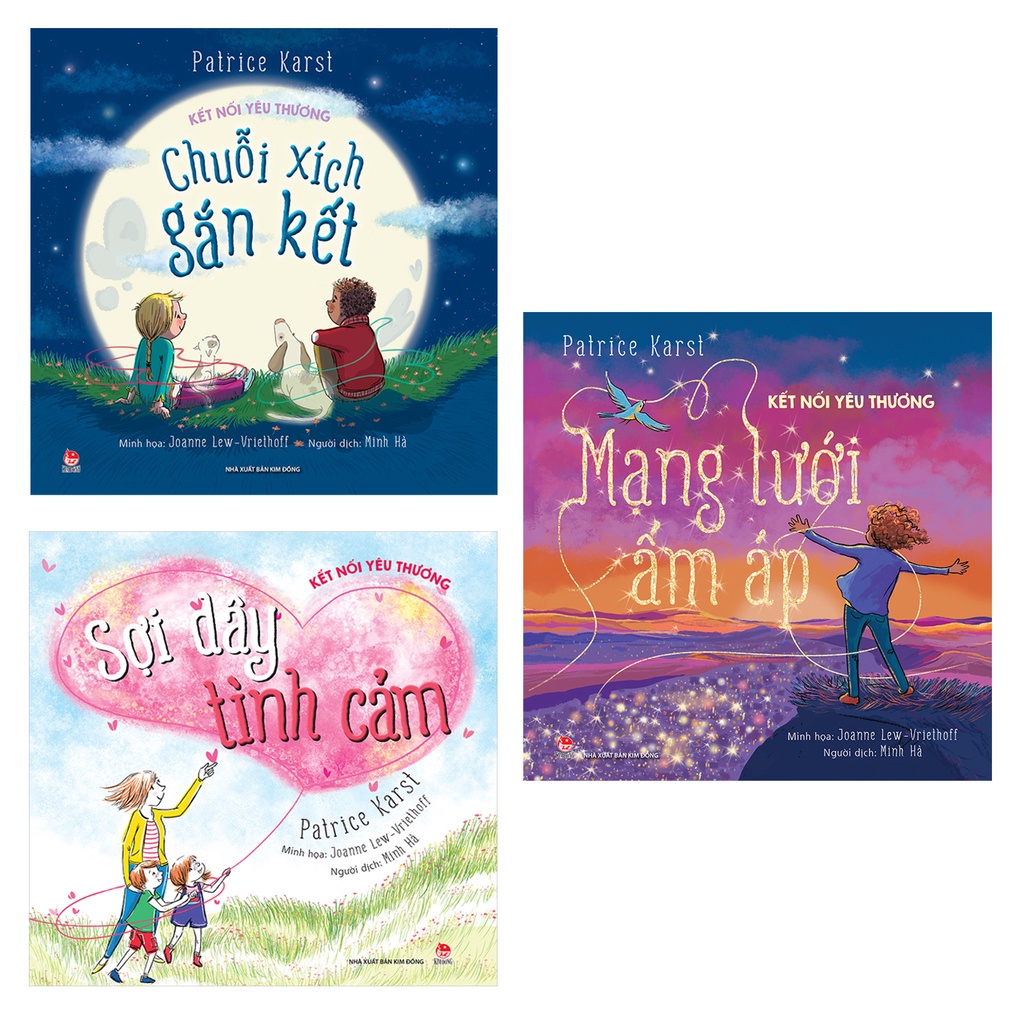 Sách Kim Đồng- Combo Kết Nối Yêu Thương : Sợi Dây Tình Cảm + Mạng Lưới Ấm Áp + Chuỗi Xích Gắn Kết