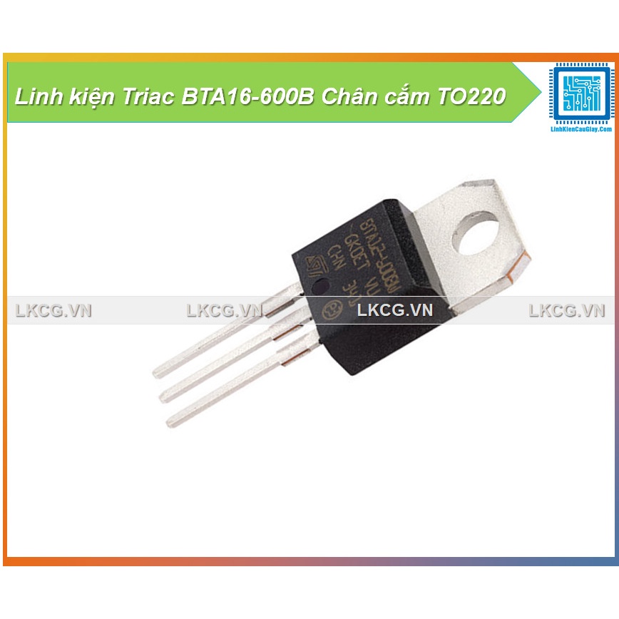Linh kiện Triac BTA16-600B Chân cắm TO220