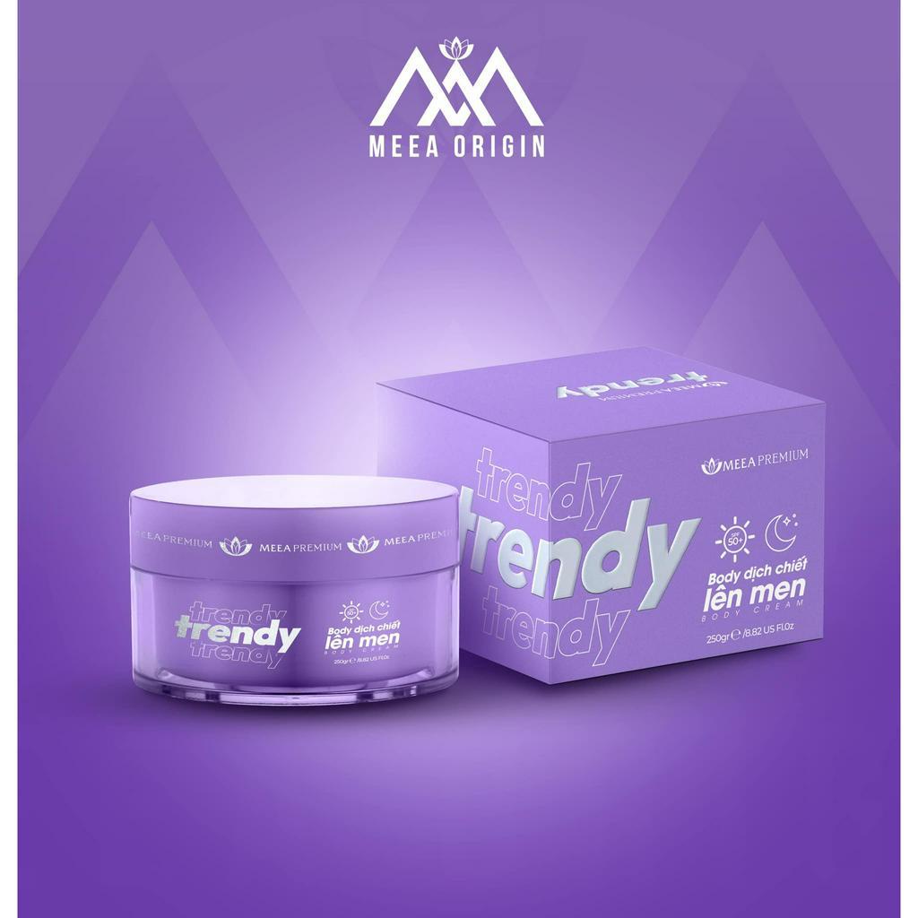 Kem body Trendy dịch chiết lên men Meea Premium, dưỡng da trắng sáng, bảo vệ da khỏi tia UV 250Gr