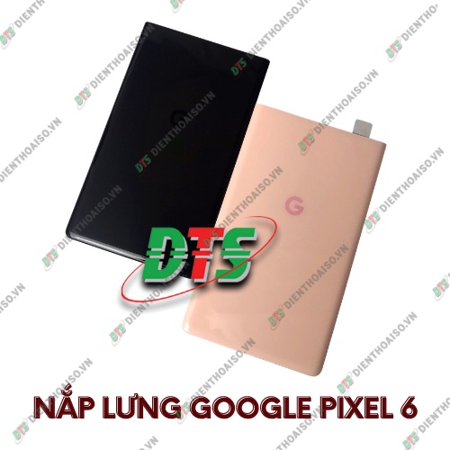 Nắp lưng google pixel 6
