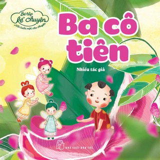 Sách-Bé tập kể chuyện. Ba cô tiên