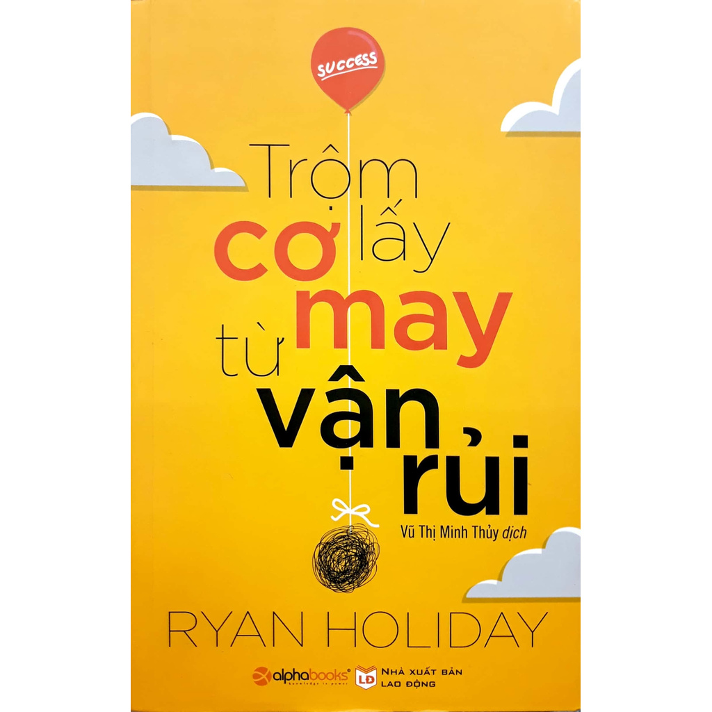 Sách - Trộm Lấy Cơ May Từ Vận Rủi