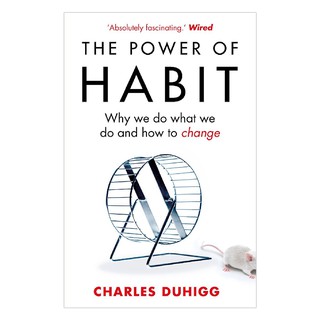 The Power of Habit - Why We Do What We Do in Life and Business