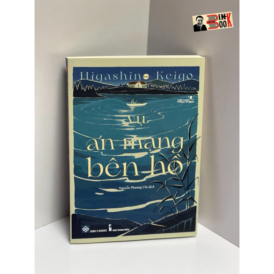 Sách - Vụ án mạng bên hồ - Keigo Higashino - Nguyễn Phương Chi dịch - Đinh Tị Books – bìa mềm
