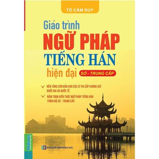 Sách - Giáo Trình Ngữ Pháp Tiếng Hán Hiện Đại – Sơ Trung Cấp