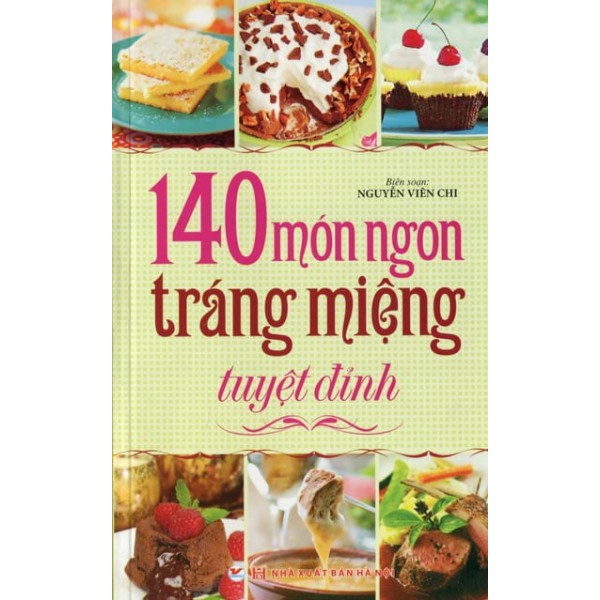 Sách - 140 món ngon tráng miệng tuyệt đỉnh