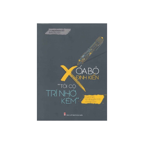 Sách - Xóa Bỏ Định Kiến &quot;Tôi Có Trí Nhớ Kém&quot;