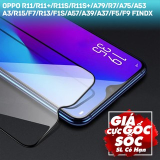 Kính cường lực Full màn cho Oppo R11/R11+/R11s/R11s+/A79/R7/A75/A53/A3/R15/F7/R13/F1s/A57/A39/A37/F5/F9 hiệu Webphukien