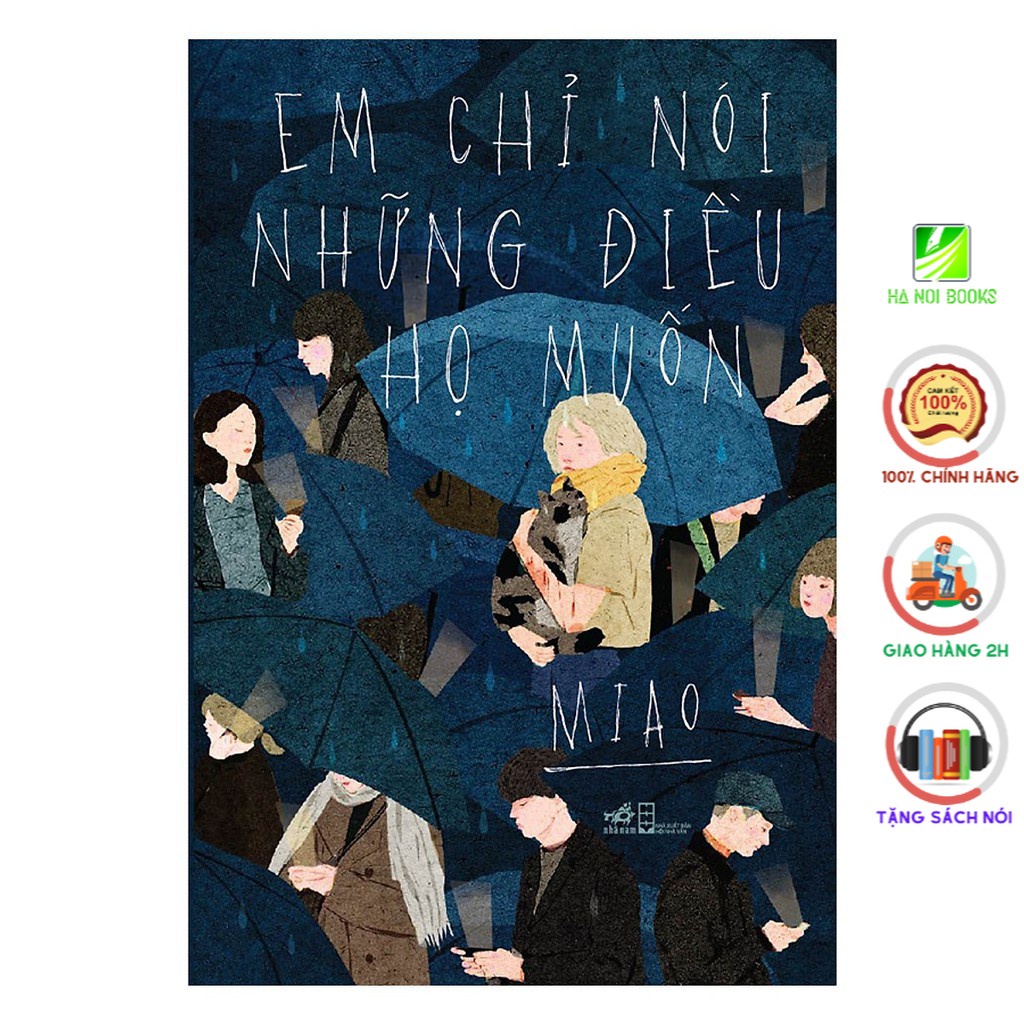 Sách Nhã Nam - Em Chỉ Nói Những Điều Họ Muốn