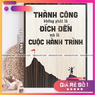 [Tranh Gỗ TBIG] tạo động lực mẫu câu "Thành công không phải đích đến mà là cuộc hành trình" khắc chữ laser