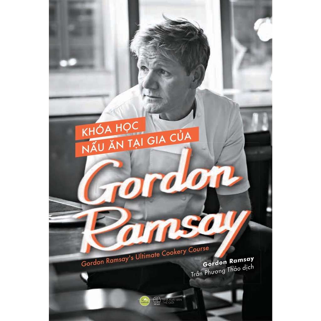 Sách Khóa Học Nấu Ăn Tại Gia Của Gordon Ramsay - Gordom Ramsay’s Ultimate Cookery Course