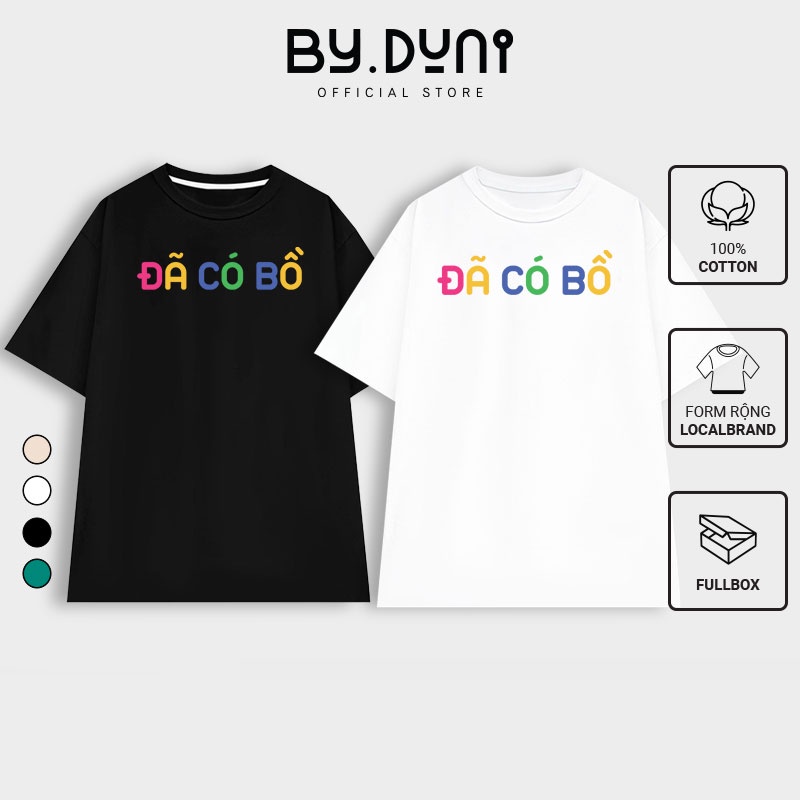 Áo Thun cặp đôi Unisex By.duni ĐÃ/CHƯA CÓ BỒ Form rộng chất Cotton Oversize cổ tròn phong cách cá tính đẹp mắt