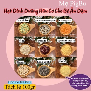[MARKAl] TỔNG HỢP CÁC LOẠI HẠT DINH DƯỠNG CHO BÉ ĂN DẶM