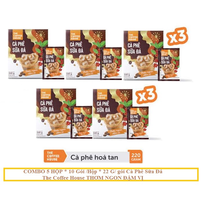 COMBO 5 Hộp * 10 Gói lớn * 22 G/ gói Cà Phê Sữa Đá The Coffee House THƠM NGON ĐẬM VỊ