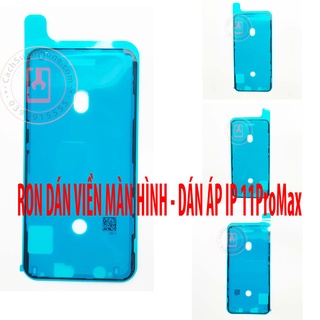 Ron Áp 11 PRO MAX Ron Dán Viền Màn Hình tương thích điện thoại 11 PRO MAX