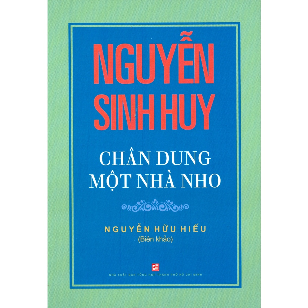 [Mã BMBAU50 giảm 7% đơn 99K] Sách Nguyễn Sinh Huy chân dung một nhà nho